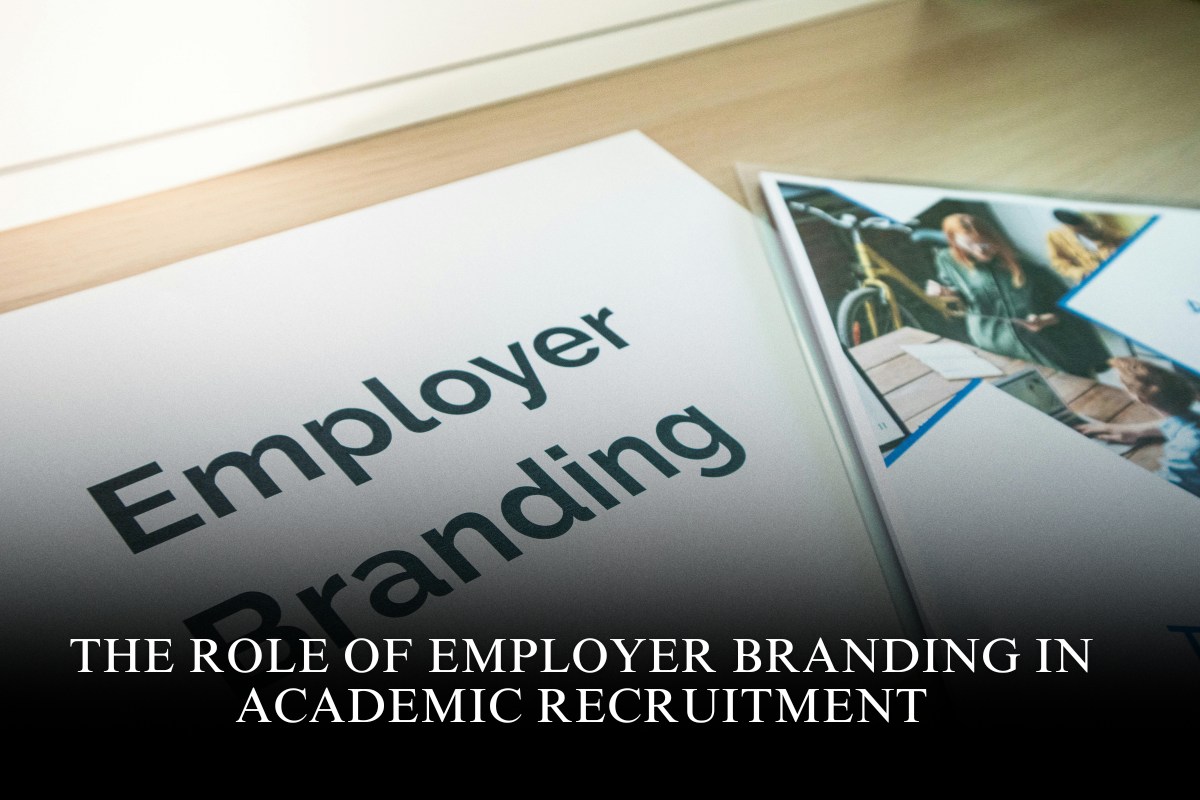 The Role of Employer Branding in Academic Recruitment