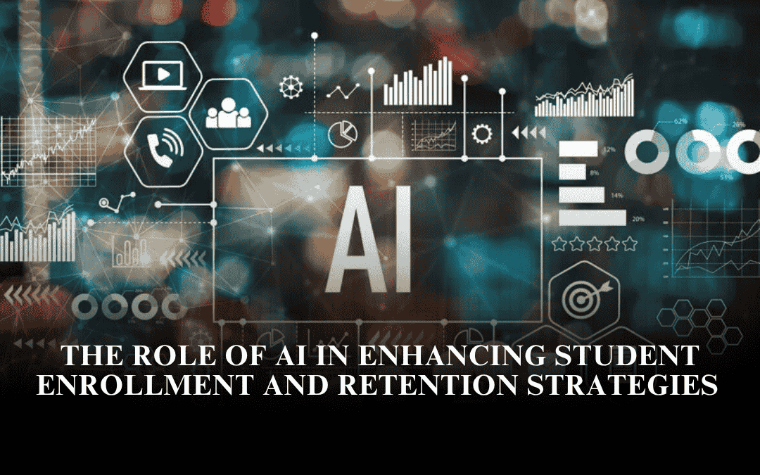The Role of AI in Enhancing Student Enrollment and Retention Strategies