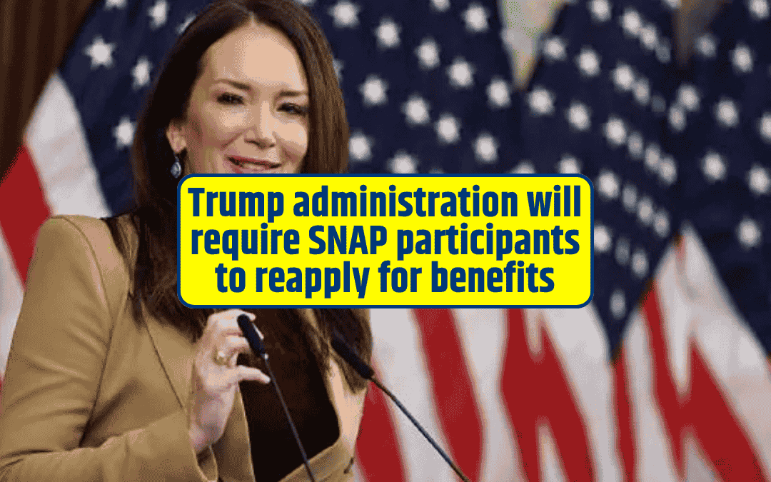 Trump administration will require SNAP participants to reapply for benefits
